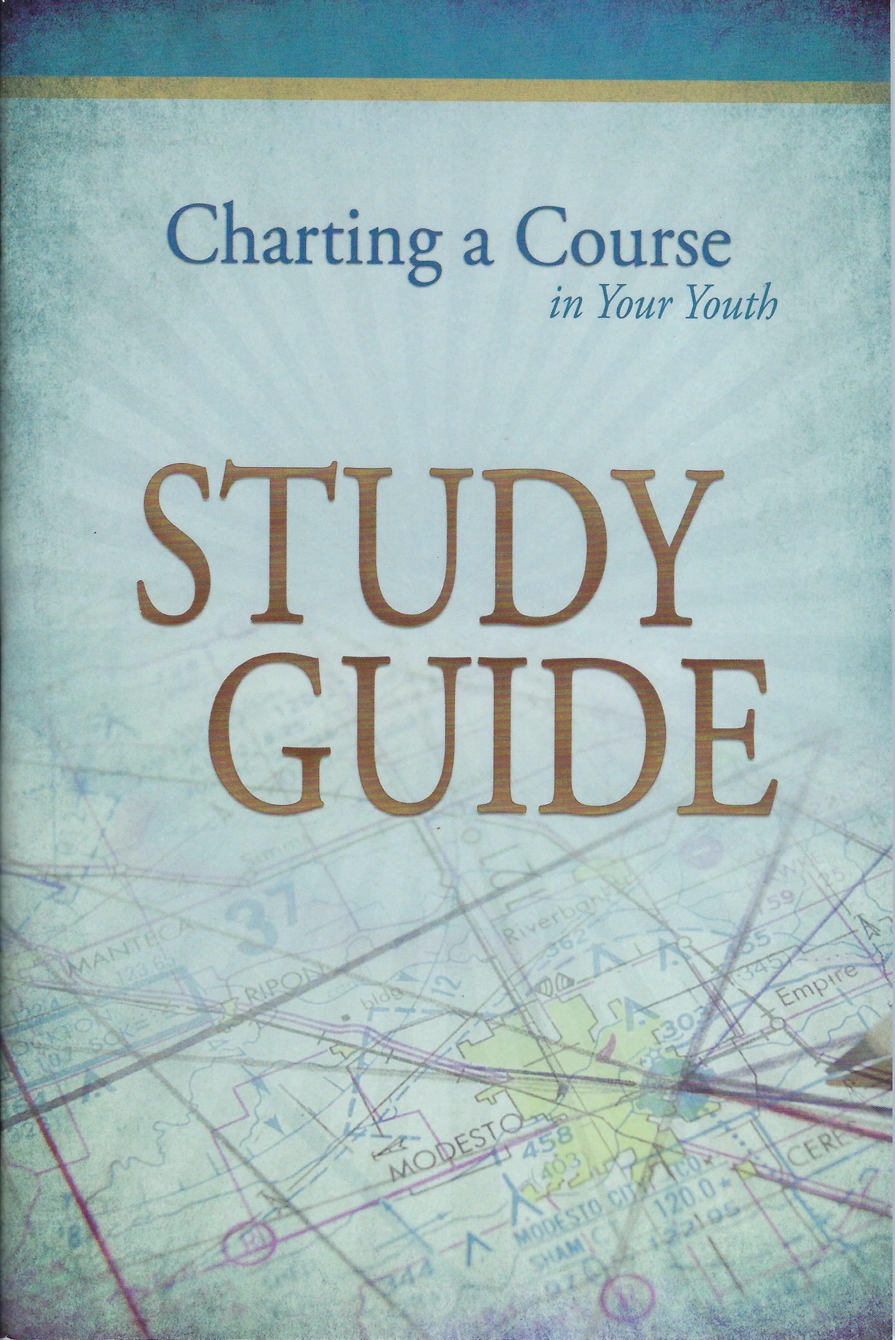 Charting a Course in your Youth Study Guide Gary Miller
